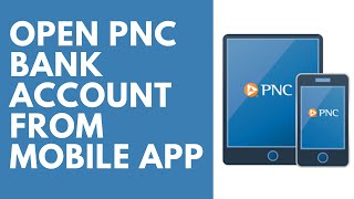 Open Bank Account From PNC Bank Mobile App [upl. by Avert236]