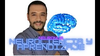 La neurociencia y el aprendizaje  Neuronum cerebro didáctica y educación [upl. by Cutlip]