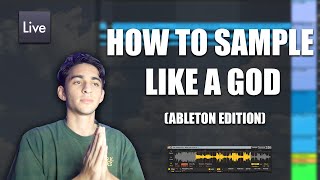 HOW TO SAMPLE LIKE A GOD ABLETON EDITION [upl. by Shaeffer]