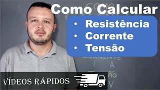 COMO CALCULAR RESISTÊNCIA  CORRENTE  TENSÃO  Elétrica 023 [upl. by Favrot]