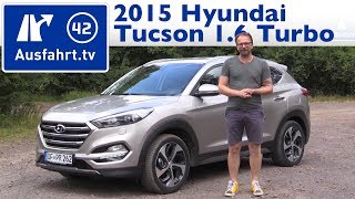 2015 Hyundai Tucson 16 Turbo Premium  Kaufberatung Test Review [upl. by Seiter900]