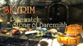 Skyrim Pinewatch Stone of Barenziah [upl. by Liscomb]