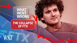 The FTX Collapse Explained  WSJ What Went Wrong [upl. by Desiree]