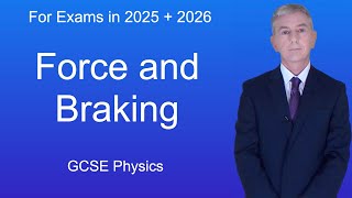 GCSE Physics Revision quotForce and Brakingquot [upl. by Hachman]