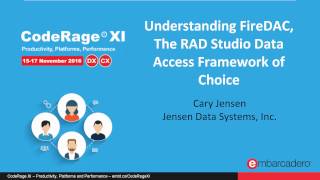 Understanding FireDAC The RAD Studio Data Access Framework of Choice with Cary Jensen  CodeRageXI [upl. by Irfan]