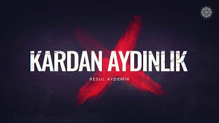 Kardan Aydınlık [upl. by Palla]