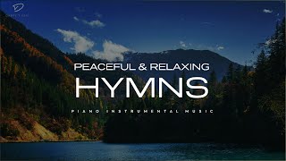 30 Beautiful Relaxing Hymns Peaceful Instrumental Music [upl. by Audres964]