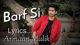 Barf Si Tu Pighal Ja Lyrics Armaan Malik new Song [upl. by Soluk819]