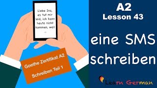 A2  Lesson 43  eine SMS schreiben  Goethe Zertifikat A2  German for beginners [upl. by Hereld]