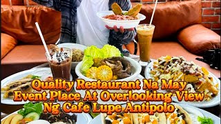 Quality Restaurant Na May Event Place At Overlooking View Ng Cafe Lupe Antipolo [upl. by La Verne383]