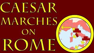 Caesar Marches on Rome 49 BCE [upl. by Johann]