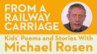 From a Railway Carriage  Robert Louis Stevenson  Kids Poems and Stories With Michael Rosen [upl. by Limann370]