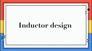 Inductor calculation and design [upl. by Barger]