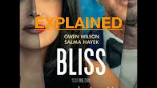 Bliss Movie EXPLAINED [upl. by Carlisle]