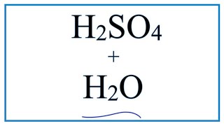 H2SO4  H2O Sulfuric acid plus Water [upl. by Navinod]