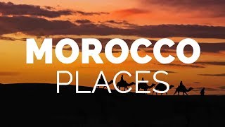 10 Best Places to Visit in Morocco  Travel Video [upl. by Feetal]