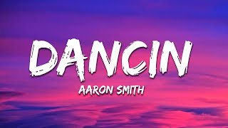 Aaron Smith  Dancin KRONO Remix Lyrics [upl. by Ellah]