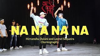 NA NA NA NA  J Star  Himanshu and Leonel Dance Choreography [upl. by Ahkos]