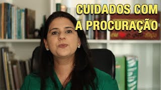 CUIDADOS COM A PROCURAÇÃO [upl. by Shaina]