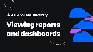 Viewing reports and dashboards in Jira Cloud [upl. by Annoif]