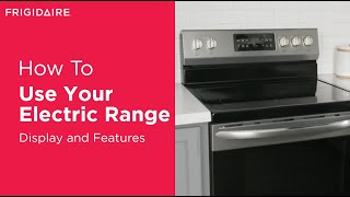 How To Use The Display and Features of Your Electric Range [upl. by Serena80]