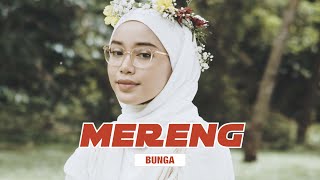 Bunga  Mereng Official Music Video [upl. by Suoirrad302]