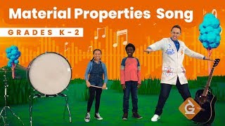 The Material Properties SONG  Science for Kids  Grades K2 [upl. by Ajani50]