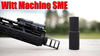 Witt Machine SME The Only Muzzle Device Youll Ever Need [upl. by Adnilim]