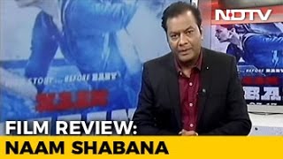 Movie Review Naam Shabana [upl. by Sato]