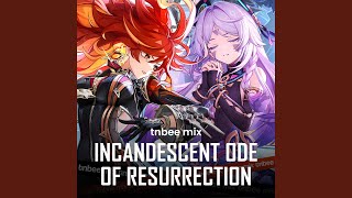 Incandescent Ode of Resurrection Citlali Theme [upl. by Yessak120]