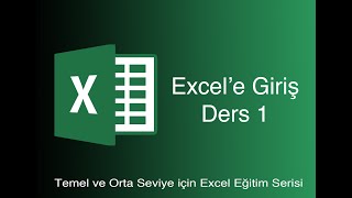 EXCEL DERS 1 Yeni Başlayanlar İçin Excel Dersi [upl. by Ynez]