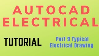 Autocad electrical Tutorial Part 9 Typical Electrical Drawing [upl. by Eiramasil886]