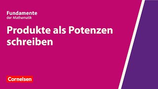 Produkte als Potenzen schreiben  Fundamente der Mathematik  Erklärvideo [upl. by Eiralav855]