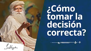 ¿Cómo siempre tomar la mejor decision  Sadhguru [upl. by Gherlein]