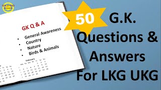 GK Question amp Anweres for LKGUKG Kids  50 General Knowledge Question and Answers [upl. by Anoirtac827]