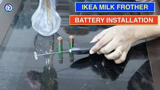 IKEA Milk Frother Battery Installation Procedure [upl. by Annoyek]