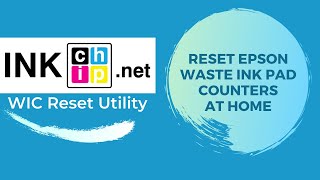 WIC Reset Utility for Epson printers  INKCHIP Adjustment Program [upl. by Suiramad]