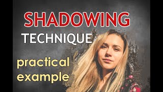 Shadowing technique mimicking demonstration [upl. by Monique]