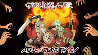 Goblin Slayer Abridged Adventure Time [upl. by Gamber]