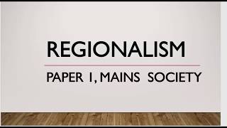 Lecture 3 Regionalism Society for Mains Paper 1 UPSCCSEIAS [upl. by Faustena695]