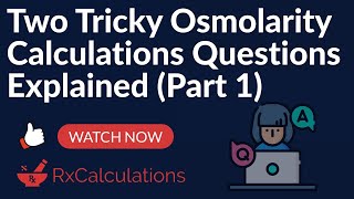 Two Tricky Osmolarity Calculations Questions Explained Part 1 [upl. by Croom]