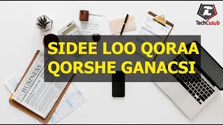 Sidee Loo Qoraa Qorshe Ganacsi [upl. by Eener433]