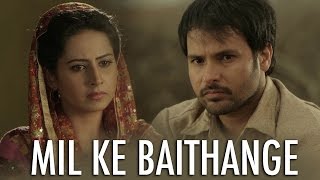 Mil Ke Baithange  Angrej  Amrinder Gill  Full Music Video [upl. by Ahsinotna802]