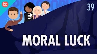 Moral Luck Crash Course Philosophy 39 [upl. by Lessig]