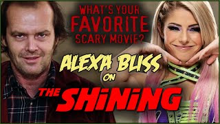 Alexa Bliss on THE SHINING  Whats Your Favorite Scary Movie [upl. by Oba590]