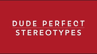 Dude Perfect Stereotypes Music [upl. by Graham]