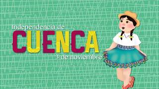 3 de noviembre Independencia de Cuenca [upl. by Ettedranreb]