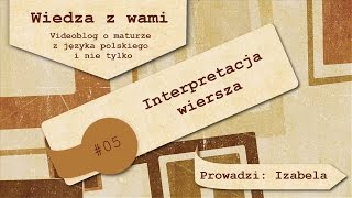 05 Interpretacja wiersza [upl. by Ahsikahs]