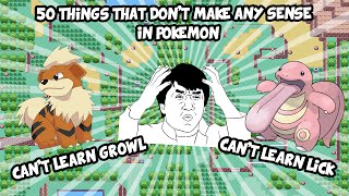 50 Things In Pokemon That Dont Make Any Sense [upl. by Quill]