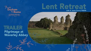 LENT RETREAT at Waverley Abbey  Trailer  Redemptorist Publications [upl. by Ruthi]